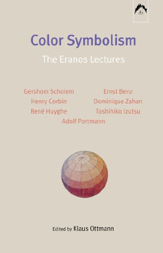 Color Symbolism: The Eranos Lectures (9780882145549) by Ottmann, Klaus; Gershom Scholem; Henry Corbin; Rene Huyghe; Ernst Benz; Dominique Zahan; Toshihiko Izutsu; Adolf Portmann