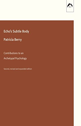 9780882145631: Echo's Subtle Body: Contributions to an Archetypal Psychology