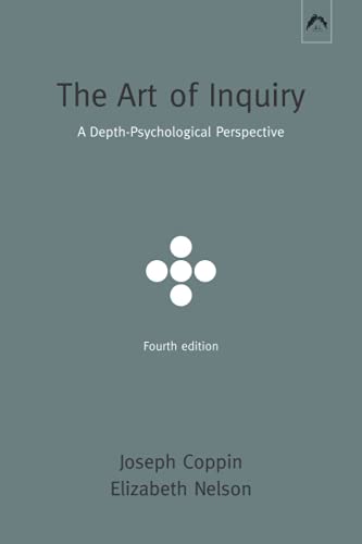 Stock image for The Art of Inquiry: A Depth-Psychological Perspective for sale by SecondSale