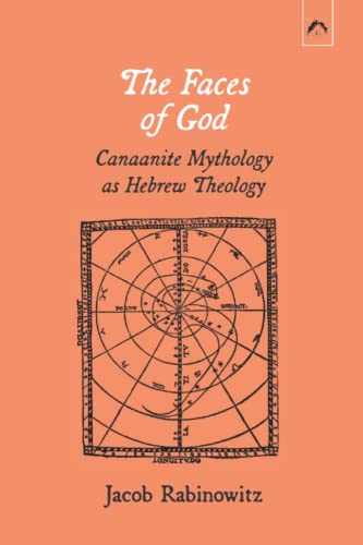 Stock image for The Faces of God: Canaanite Mythology as Hebrew Theology for sale by GreatBookPrices