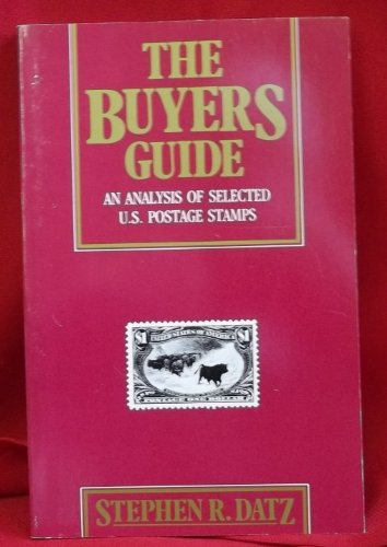 Imagen de archivo de Buyer's Guide: An Analysis of Selected U.S. Stamps a la venta por HPB-Emerald