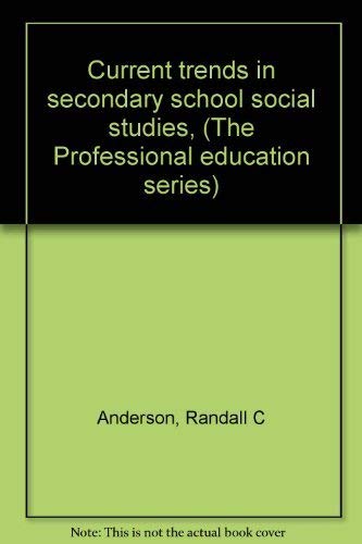 Beispielbild fr Current trends in secondary school social studies, (The Professional education series) zum Verkauf von WeSavings LLC