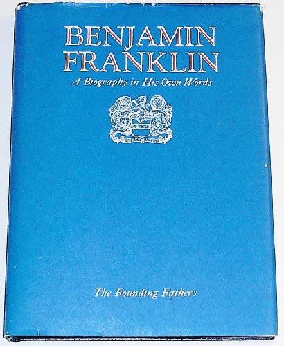 9780882250342: BENJAMIN FRANKLIN, A BIOGRAPHY IN HIS OWN WORDS, VOL 2