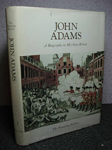 Beispielbild fr John Adams: A Biography in His Own Words: (Vol. 1) ("Volume 1") zum Verkauf von Wonder Book