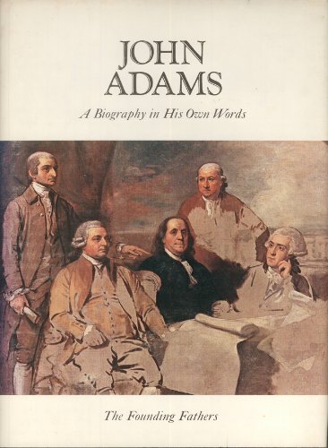 Stock image for John Adams: A Biography in His Own Words for sale by Wonder Book