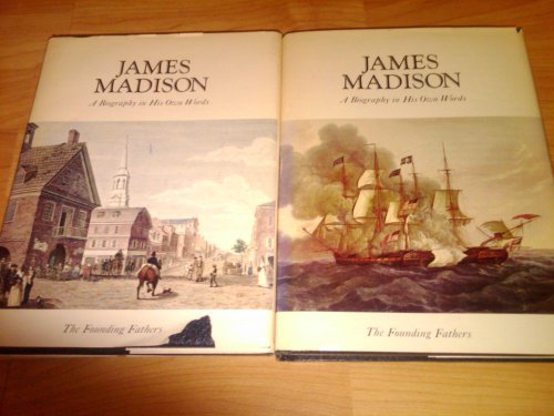 James Madison,: A biography in his own words (The Founding Fathers) (9780882250489) by James Madison, Merrill D. Peterson(Editor)