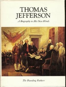 Beispielbild fr Thomas Jefferson: A Biography in His Own Words (Volume I) zum Verkauf von Wonder Book