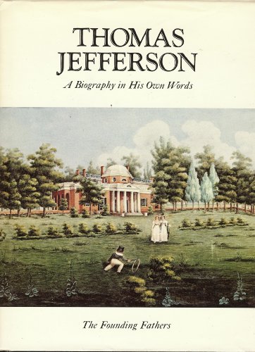 Beispielbild fr Thomas Jefferson; A Biography in His Own Words (vol. 2) (The Founding Fathers) zum Verkauf von ThriftBooks-Dallas