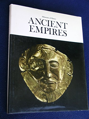 9780882250595: Ancient empires (Milestones of history ; 1)
