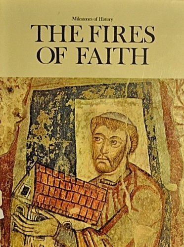 9780882250601: The Fires of Faith (Milestones of History ; 2)