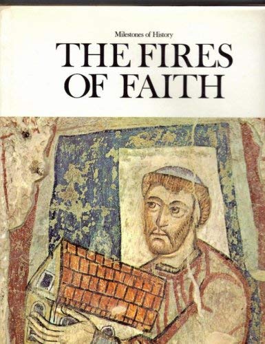 9780882250618: The Fires of faith (Milestones of history ; 2)