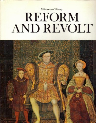 Beispielbild fr Reform and Revolt (Milestones of History series, Book 5) zum Verkauf von Half Price Books Inc.