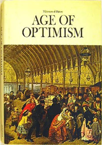 9780882250724: Age of Optimism (Milestones Of History Series)