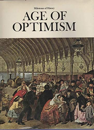 9780882250731: Age of optimism (Milestones of history)
