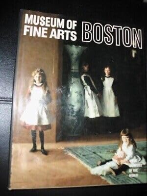 Stock image for Museum of Fine Arts, Boston. for sale by Half Price Books Inc.