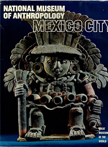 Imagen de archivo de National Museum of Anthropology: Mexico City a la venta por ThriftBooks-Atlanta