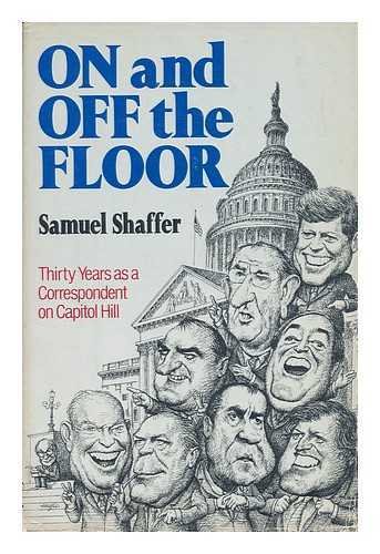 9780882252896: On and off the floor: Thirty years as a correspondent on Capitol Hill