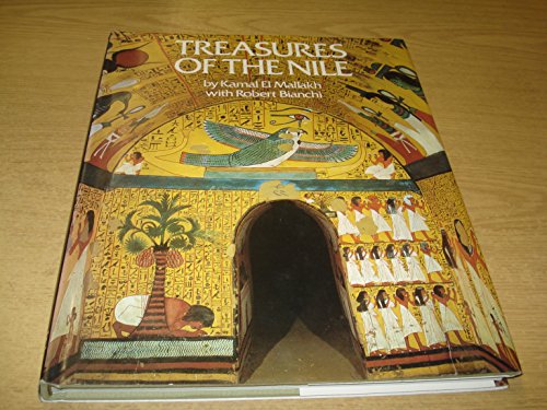 Beispielbild fr Treasures of the Nile : art of the temples and tombs of Egypt / by Kamal el Mallakh, with Robert S. Bianchi zum Verkauf von WorldofBooks