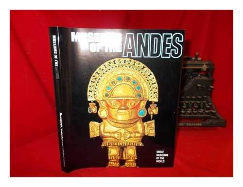 Imagen de archivo de Museums of the Andes a la venta por Better World Books: West