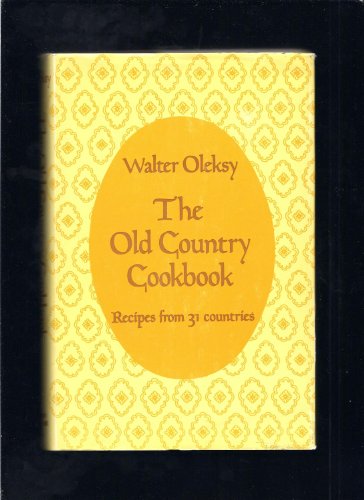 The Old Country Cookbook (9780882291055) by Oleksy, Walter G.