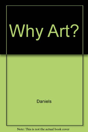 Beispielbild fr Why Art? zum Verkauf von Jay W. Nelson, Bookseller, IOBA
