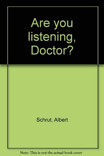 Stock image for Are You Listening, Doctor? for sale by Collectorsemall