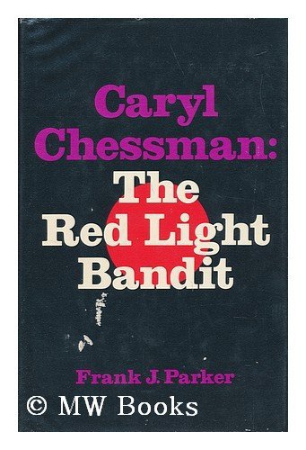 Beispielbild fr Caryl Chessman : The Red Light Bandit zum Verkauf von Better World Books