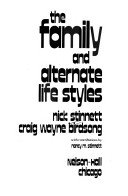 The Family and Alternate Life Styles (9780882292083) by Nick Stinnett; Craig Wayne Birdsong; Nancy M. Stinnett