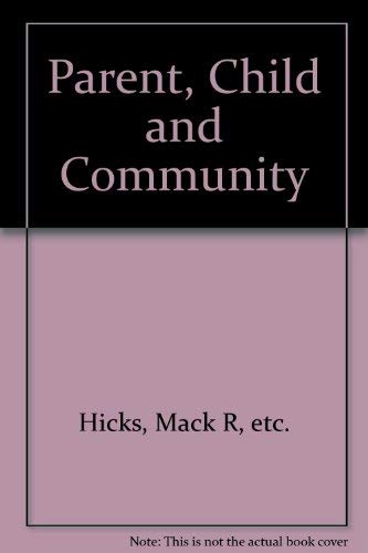 9780882292311: Parent, Child and Community: A Guide for the Middle Class Urban Family
