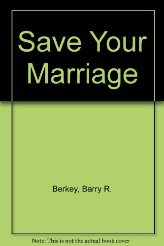 Beispielbild fr Save Your Marriage zum Verkauf von Top Notch Books