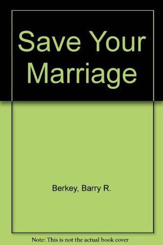 9780882292359: Save Your Marriage