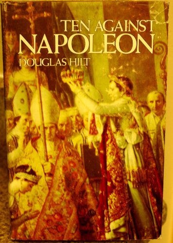 Stock image for Ten Against Napoleon for sale by Jay W. Nelson, Bookseller, IOBA
