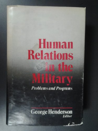 Imagen de archivo de Human Relations in the Military : Problems and Programs a la venta por Better World Books: West