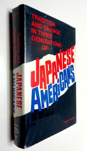 Tradition and Change in Three Generations of Japanese Americans