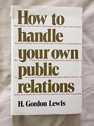 Imagen de archivo de How to Handle Your Own Public Relations a la venta por ThriftBooks-Atlanta