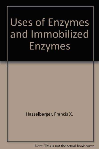 Uses of Enzymes and Immobilized Enzymes