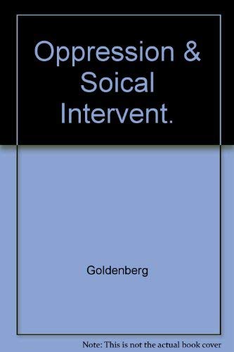 Imagen de archivo de Oppression and Social Intervention: Essays on the Human Condition and the Problems of Change a la venta por ThriftBooks-Dallas