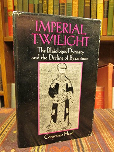 Beispielbild fr Imperial Twilight : The Palaiologos Dynasty and the Decline of Byzantium zum Verkauf von Better World Books