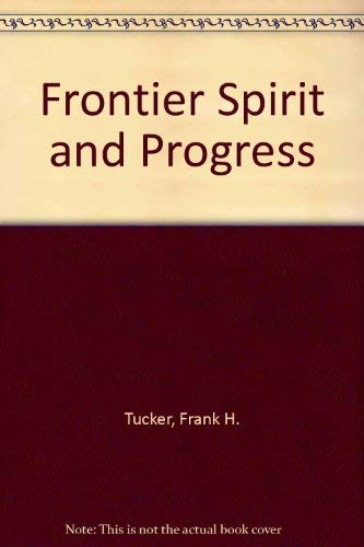 Stock image for Frontier Spirit and Progress for sale by Midtown Scholar Bookstore