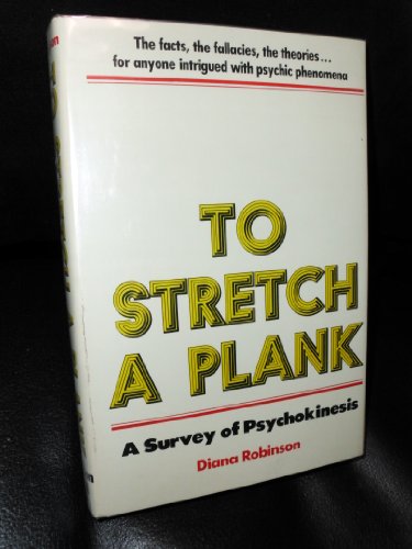 To Stretch a Plank: A Survey of Psychokinesis.