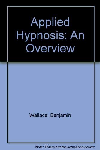 Imagen de archivo de Applied Hypnosis: An Overview a la venta por TranceWorks