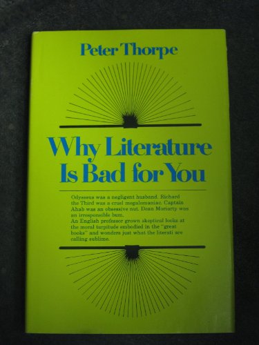 Stock image for Why literature is bad for you for sale by SecondSale