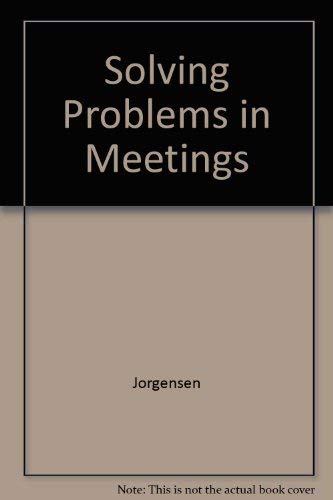 Imagen de archivo de Solving Problems in Meetings a la venta por Stillwater Books