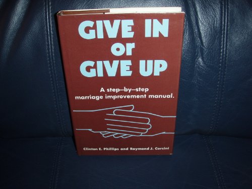 Beispielbild fr Give in or Give Up zum Verkauf von Books From California