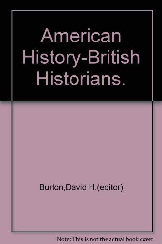 Imagen de archivo de Title: AMERICAN HISTORY -- BRITISH HISTORIANS. a la venta por Bookmonger.Ltd