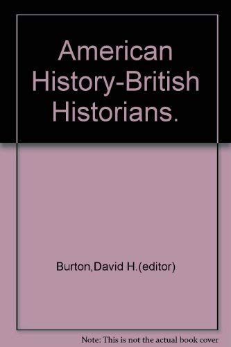 Stock image for Title: AMERICAN HISTORY -- BRITISH HISTORIANS. for sale by Bookmonger.Ltd