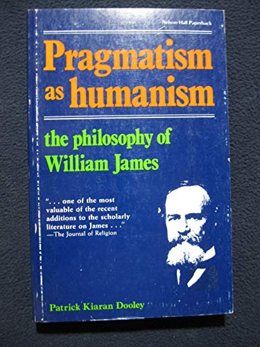 Stock image for Pragmatism As Humanism : The Philosophy of William James for sale by BombBooks