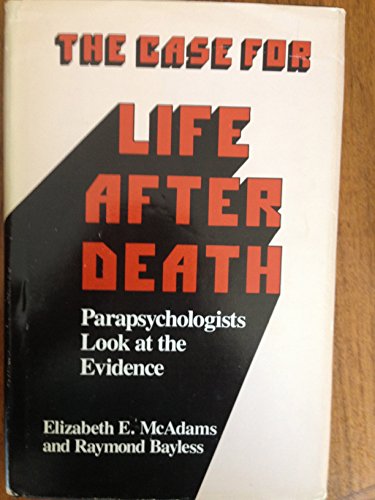 Beispielbild fr The Case for Life After Death: Parapsychologists Look at Survival Evidence zum Verkauf von Betterbks/ COSMOPOLITAN BOOK SHOP