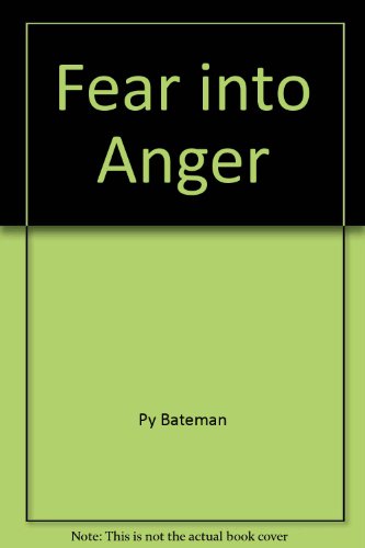 Fear Into Anger: A Manual of Self-Defense for Women - Py Bateman, Illustrated by Larry Seide