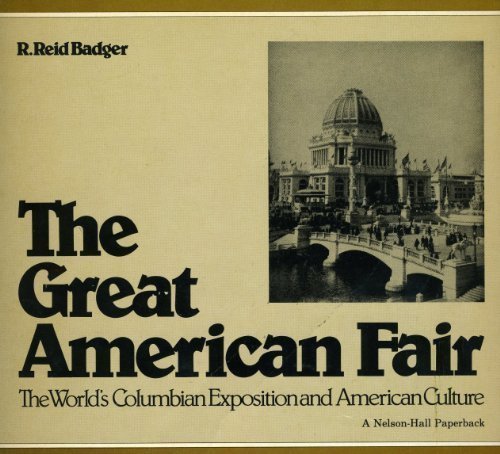 Great American Fair: The World's Columbian Exposition & American Culture